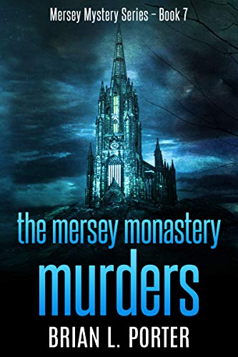 The Mersey Monastery Murders  (Mersey Murder Mysteries Book 7)