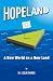 HOPELAND: A New World on a New Land