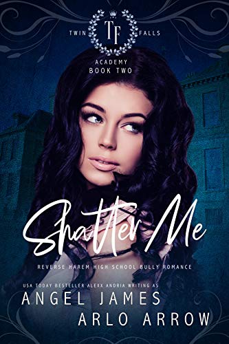 Shatter Me (Twin Fall Academy #2)