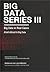 Big Data Series 3 : Big Dat...