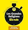 Les grandes religions pour les Nuls - Vite et bien Les grandes religions pour les Nuls - Vite et bien