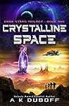 Crystalline Space by A.K. DuBoff