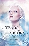 Prophecy (The Tears of the Unicorns, #2)
