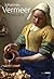 Vermeer: life and work of t...