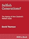 Selfish Generations?: The Ageing of New Zealand’s Welfare State