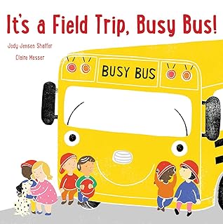 It's a Field Trip, Busy Bus!