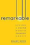Remarkable: Living a Faith Worth Talking About