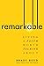 Remarkable by Brady Boyd