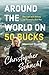 Around the World on 50 Buck...