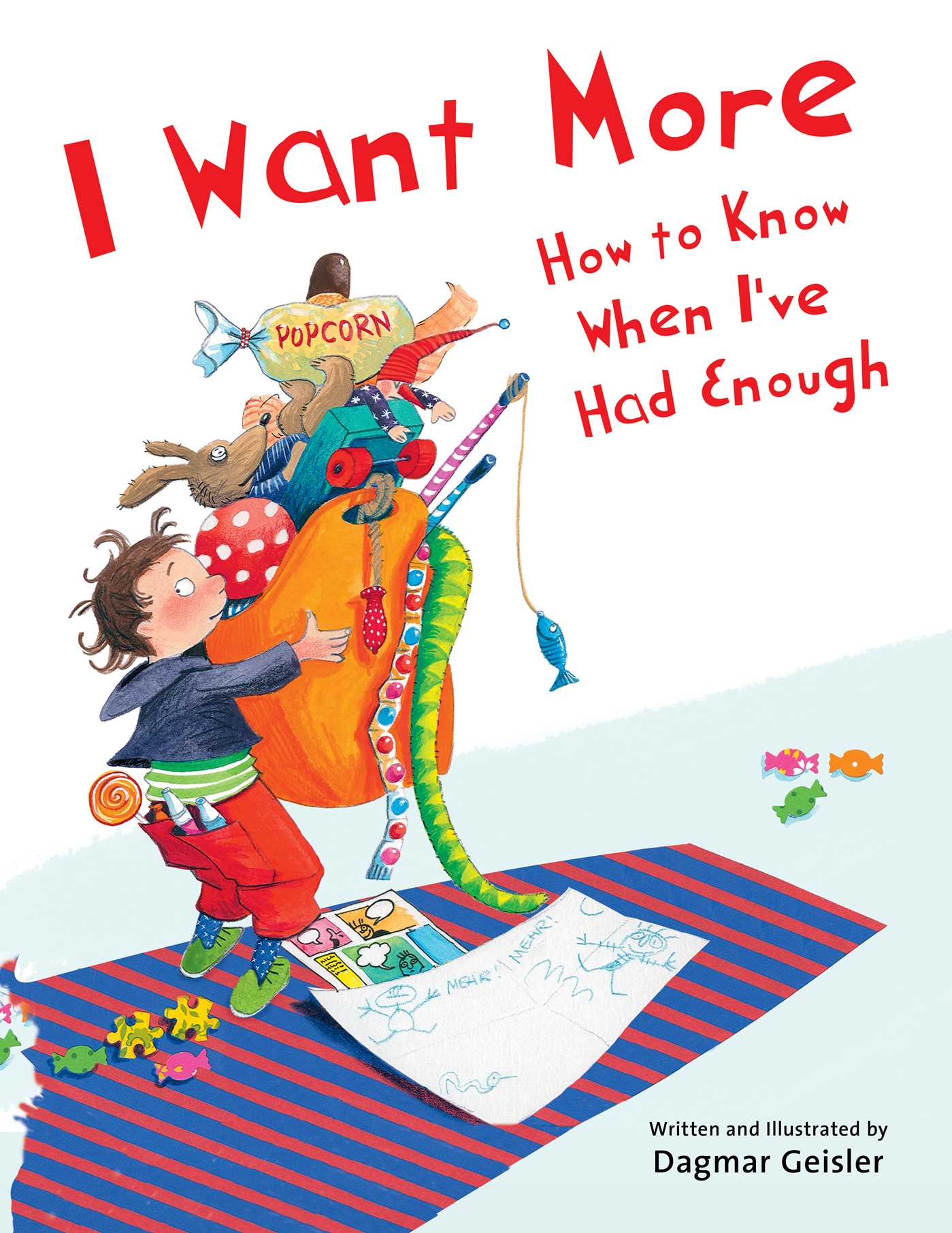 I Want More—How to Know When I've Had Enough (Hardcover)