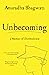 Unbecoming: A Memoir of Disobedience