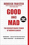 Good and Mad: The...