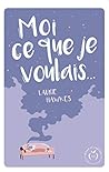 Moi ce que je vou...