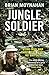 Jungle Soldier by Brian Moynahan