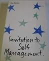 Invitation to Self Management