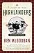 Flight of the Highlanders by Ken McGoogan Flight of the Highlanders by Ken McGoogan
