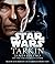 Tarkin (Star Wars Disney Canon Novel)