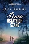 Dzień ostatnich szans by Robyn Schneider