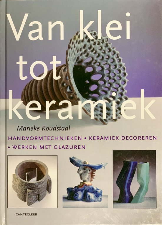 Van klei tot keramiek (Hardcover)