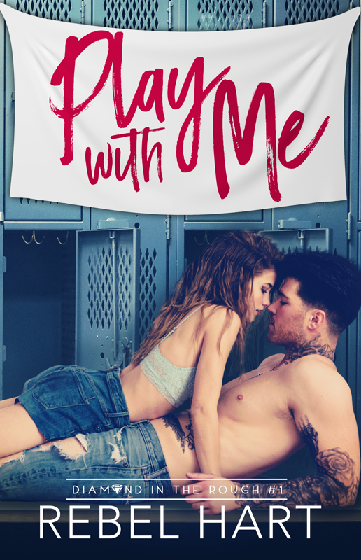 Play with Me (Diamond in the Rough #1)