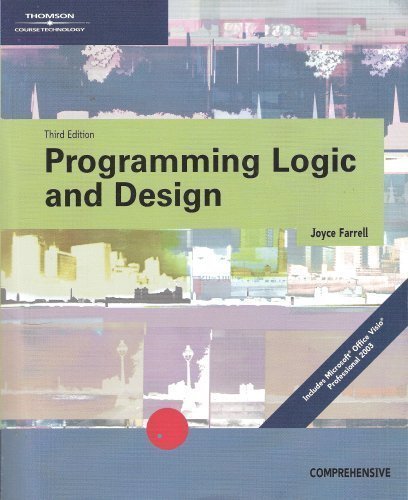 Programming Logic and Design by Joyce Farrell
