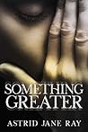 Book cover for Something Greater