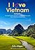 I love Vietnam