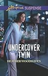 Undercover Twin by Heather Woodhaven