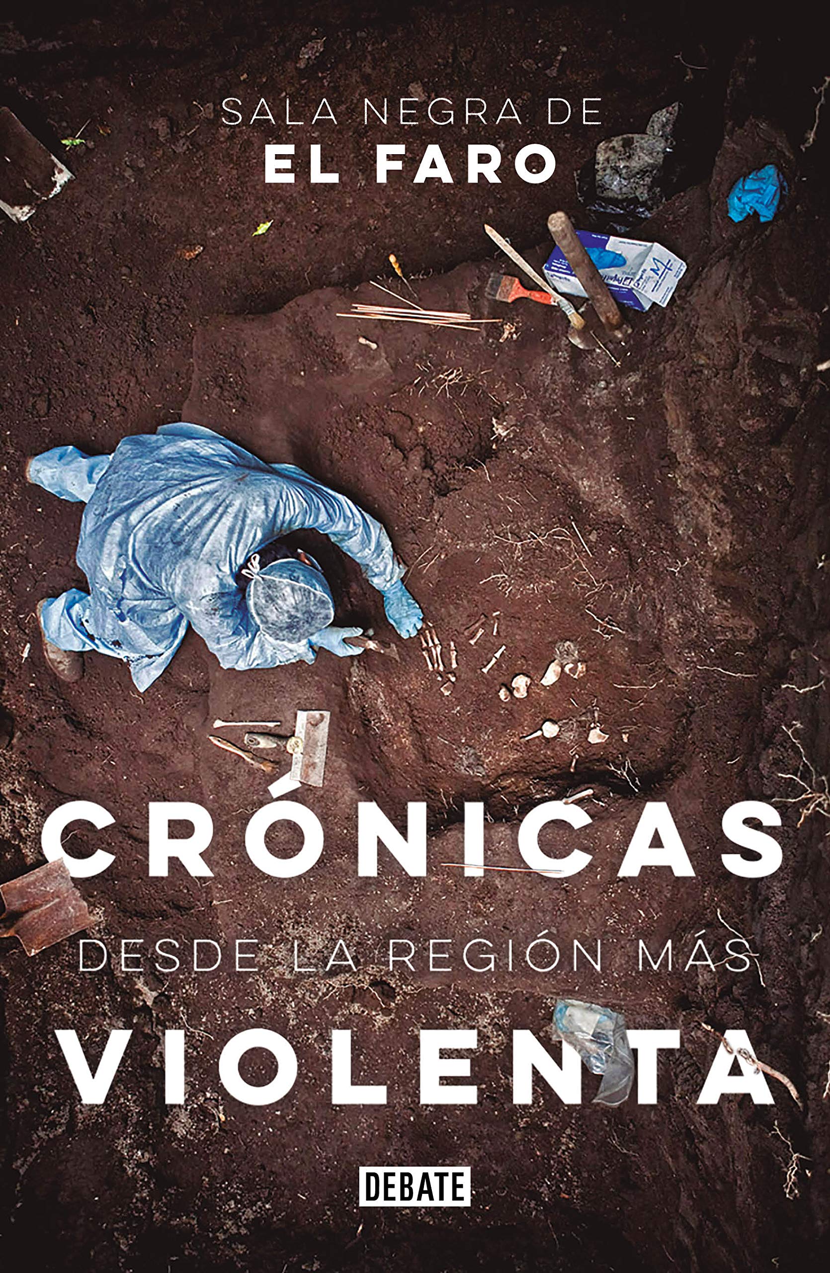 Crónicas desde la región más violenta (Paperback)