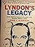 Lyndon's Legacy: A Candid Look at Some Presidential Policymakers