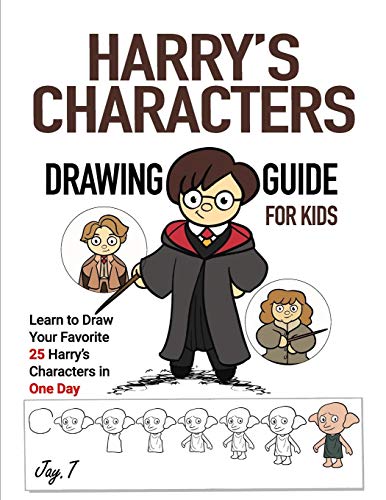 Harry's Characters Drawing Guide For Kids: Learn to Draw Your Favorite 25 Harry's Characters in one Day (Paperback)