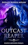 Outcast Reaper by Shelley Russell Nolan