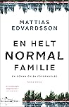 En helt normal familie by Mattias Edvardsson