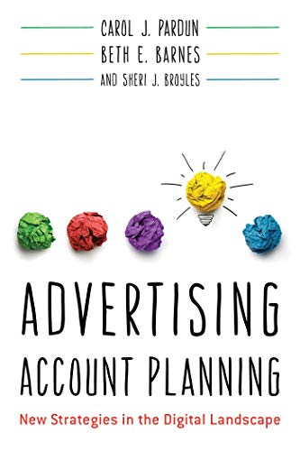 Advertising Account Planning: New Strategies in the Digital Landscape (Kindle Edition)