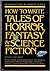 How to write tales of horror, fantasy & science fiction