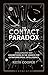 The Contact Paradox: Challenging our Assumptions in the Search for Extraterrestrial Intelligence (Bloomsbury Sigma Book 49)