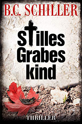 Stilles Grabeskind (Tony Braun, #10)