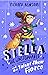 Stella the Unstoppable and ...
