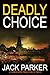 Deadly Choice