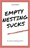 Empty Nesting Sucks: 12 Steps for dealing with it