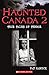 Haunted Canada 2: True Tale...