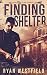 Finding Shelter: A Post-Apocalyptic EMP Survival Thriller