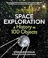 Space Exploration―A History in 100 Objects by Sten Odenwald