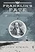 Franklin's Fate: An Investigation into What Happened to the Lost 1845 Expedition of Sir John Franklin