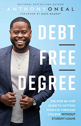 Debt-Free Degree: The Step-by-Step Guide to Getting Your Kid Through College Without Student Loans (Hardcover)
