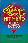 Swing Easy, Hit Hard