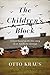 The Children's Block: A Novel Based on the True Story of an Auschwitz Survivor
