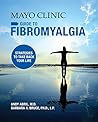 Mayo Clinic Guide to Fibromyalgia by Andy Abril