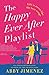 The Happy Ever After Playlist by Abby Jimenez The Happy Ever After Playlist by Abby Jimenez