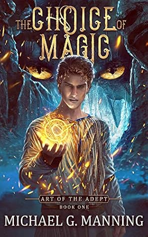 The Choice of Magic by Michael G. Manning book cover